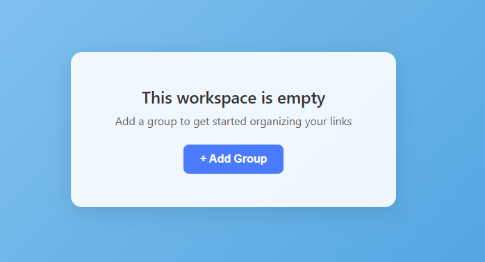 Empty workspace state with setup actions for Add Group, Import Bookmarks, and Start with Suggestions.